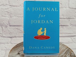 A Journal for Jordan: A Story of Love and Honor [Hardcover] Canedy, Dana 1st Ed - £7.67 GBP