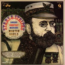 Stars &amp; Stripes: Sousa&#39;s Greatest Marches [Vinyl] Morton Gould  and His Symphoni - £7.66 GBP