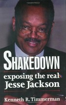 Shakedown: Exposing The Real Jesse Jackson Timmerman, Ken - £4.54 GBP