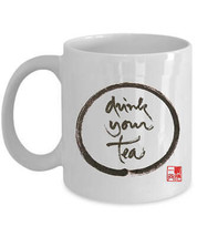 Drink Your Tea Coffee Mug Thich Nhat Hanh Calligraphy Zen Tea Cup Gift - £11.12 GBP+