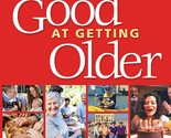 Getting Good at Getting Older [Paperback] Siegel, Richard and Geller, Ra... - $12.49