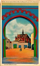 Looking Through Morocco Belgian Village 1933 Chicago World&#39;s Fair Linen Postcard - £3.12 GBP