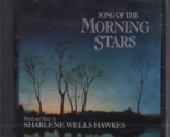Song of the Morning Stars by Sharlene Wells Hawkes (1996) LDS music cd New - £19.98 GBP