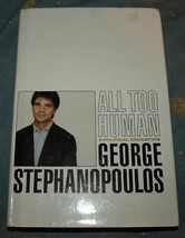 All To Human By George Stephanopoulos Signed hardback book - £64.20 GBP