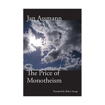 The Price of Monotheism Assman, Jan/ Savage, Robert (Translator) - £19.71 GBP