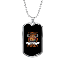 Dogs Because People Suck Brown Necklace Stainless Steel or 18k Gold Dog Tag 24&quot; - £37.92 GBP+