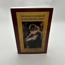 Luisa Piccarreta The Hours of the Passion of Our Lord Jesus Christ (Paperback) - £17.29 GBP
