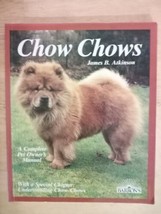 Complete Pet Owner&#39;s Manuals Ser.: Chow-Chows by James Atkinson (1988, Trade Pap - £6.99 GBP