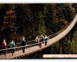 Capilano Suspension Bridge Capilano Canyon BC Canada UNP DB Postcard P28 - $2.92