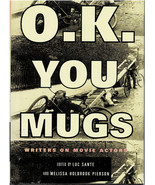 O.K. You Mugs: Writers on Movie Actors ~ HC/DJ ~ 1st Ed ~ 1999 - $9.99