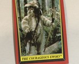 Return of the Jedi trading card Star Wars Vintage #103 The Courageous Ewoks - $1.97
