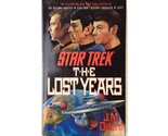 The Lost Years (Star Trek) J. M. Dillard - $2.93
