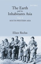 The Earth and its Inhabitants Asia: SOUTH-WESTERN ASIA Volume 4th [Hardcover] - £38.44 GBP