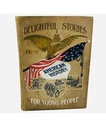 1898 Delightful Stories From American History For Young People Civil War... - $3,616.25 MXN