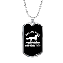 Leave Me Alone to My Horse Today Black and White Horse Necklace Stainless Steel - £37.92 GBP+