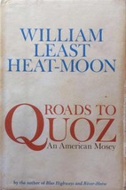Roads to Quoz: An American Mosey by William Least Heat-Moon / 2008 HC 1st. Ed. - £3.63 GBP