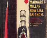 How Like an Angel [Hardcover] Margaret Millar - $31.35