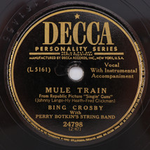 Bing Crosby - Mule Train / Dear Hearts &amp; Gentle People 1949 78rpm Record 24798 - $32.11