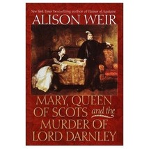 Mary, Queen of Scots and the Murder of Lord Darnley, by Alison Weir, hardcover - £7.55 GBP