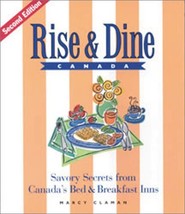 Rise &amp; Dine Canada: Savory Secrets from Canada&#39;s Bed &amp; Breakfast Inns [P... - £12.96 GBP