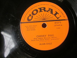 10&quot; 78 Rpm Record Coral 61373 Alan Dale Cherry Pink / I&#39;m Sincere - £7.98 GBP