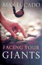 Facing Your Giants: A David and Goliath Story for Everyday People by Max Lucado - £1.81 GBP