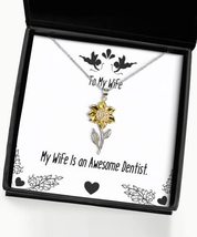 Nice Wife Sunflower Pendant Necklace, My Wife is an Awesome Dentist, Pre... - $48.95