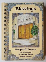 Blessings Recipes &amp; Prayers From The Families Of St. Louis Church Memphi... - £9.47 GBP