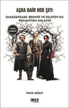 Aska Dair Her Sey: Shakespeare Bronte ve Tolstoy&#39;un Romantizm Anlayisi  - £10.74 GBP