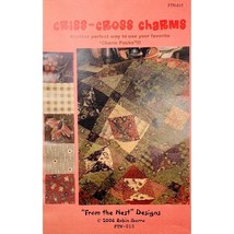 Charm Pack Quilt Pattern Criss Cross Charms Robin Ibarra From the Nest D... - £7.05 GBP