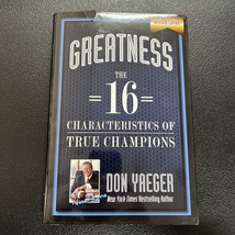 Greatness : The 16 Characteristics of True Champions by Don Yaeger AUTOGRAPHED - £19.69 GBP
