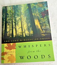 Whispers From The Woods The Lore &amp; Magic of Trees by Sandra Kynes Paperb... - $316.08 MXN