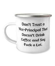 Don&#39;t Trust a Vice-Principal That Doesn&#39;t Drink Coffee. Vice-Principal 12oz Camp - £15.62 GBP
