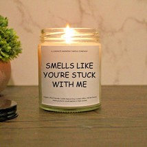 Smells Like You&#39;re Stuck With Me Candle | Gift For Boyfriend | Gifts For Wife | - £14.38 GBP