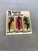 3 Naked Ladies Drinking Game. Ages 21 And Up. Wickedly Twisted, Tongue T... - £5.43 GBP
