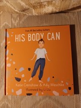 His Body Can By Katie Crenshaw &amp; Ady Meschke 2021 Kids Children Hardcover... - £11.87 GBP