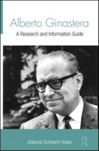 Alberto Ginastera: A Research and Information Guide by Deborah Schwartz-... - £53.61 GBP