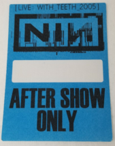 Nine Inch Nails NIN Live with Teeth 2005 After Show Only Pass Card Unused - £14.96 GBP