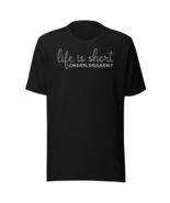 Life is Short Order Dessert Men&#39;s t-Shirt Black - $29.39