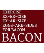 FUNNY TSHIRT Bacon Exercise T-Shirt Mens Womens Kids Tee Shirt - $12.95