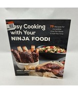 Easy Cooking with Your Ninja® Foodi: 75 Recipes for Incredible One-Pot M... - $270.48 MXN