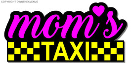 Mom&#39;s Taxi Funny Kids Cute Car Truck Minivan SUV Bumper Vinyl Sticker Decal 5&quot; - £3.21 GBP