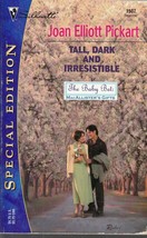 Pickart, Joan Elliott - Tall, Dark &amp; Irresistible - Silhouette Special Ed -1507 - £1.56 GBP
