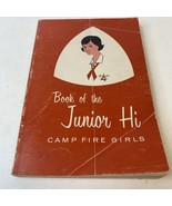 VINTAGE Book of the Junior Hi Camp Fire Girls 1962 First Edition Paperback - $4.99
