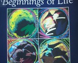 The Beginnings of Life: An Introduction to Cell, Molecular, and Developm... - £2.31 GBP