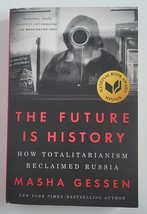 The Future is History Book How Totalitarianism Reclaimed Russia by Marsha Gessen - £7.04 GBP