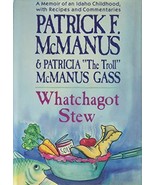 Whatchagot Stew: A Memoir of an Idaho Childhood, With Recipes and Commen... - £18.91 GBP