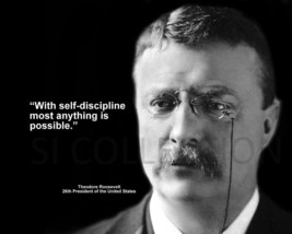 Theodore Roosevelt &quot;With SELF-DISCIPLINE Most...&quot; Quote Photo Various Sizes - £3.86 GBP+