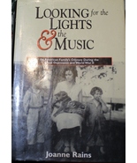 Looking For The Lights &amp; The Music Joanne Rains Inscribed Hardcover Firs... - $35.00