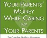 How to Care For Your Parents&#39; Money While Caring for Your Parents Burns,... - $4.36